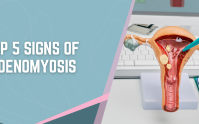 Top 5 Signs of Adenomyosis
